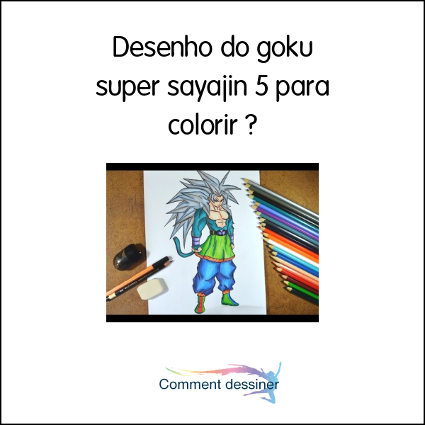 Desenho do goku super sayajin 5 para colorir